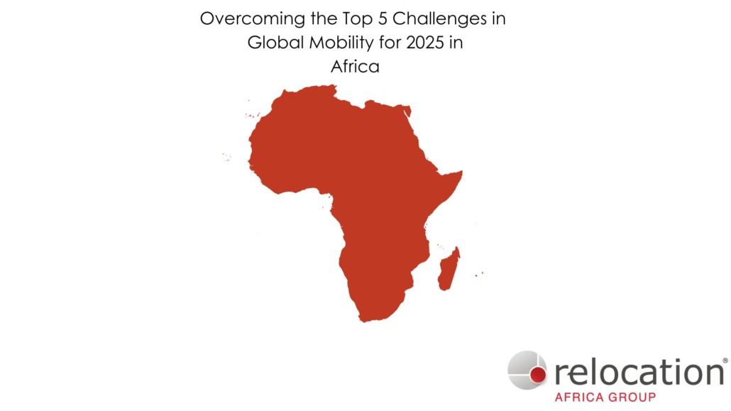 Overcoming the Top 5 Challenges in Global Mobility for 2025 in Africa ...